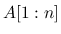 $A[1:n]$