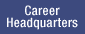 Career Heaquarters