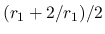 $\displaystyle (r_1 + 2/r_1) / 2$