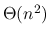 $\Theta(n^2)$