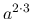 $a^{2 \cdot 3}$