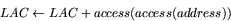 \begin{displaymath}
LAC \leftarrow LAC + access(access(address)) \end{displaymath}