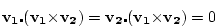 \begin{displaymath}
\mathbf{v_1} \centerdot (\mathbf{v_1} \times \mathbf{v_2}) = \mathbf{v_2} \centerdot (\mathbf{v_1} \times \mathbf{v_2})
= 0
\end{displaymath}