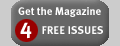 Get the Magazine, 4 Free Issues