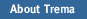 About Trema