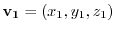 $\mathbf{v_1} = (x_1, y_1, z_1)$